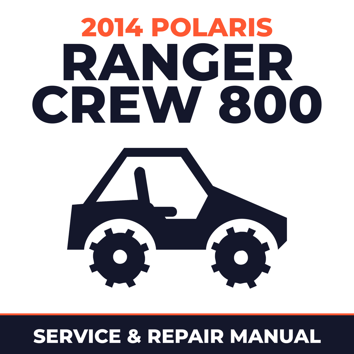2014 Polaris Ranger Crew 800 Service and Repair Manual - side-by-side workshop manual cover