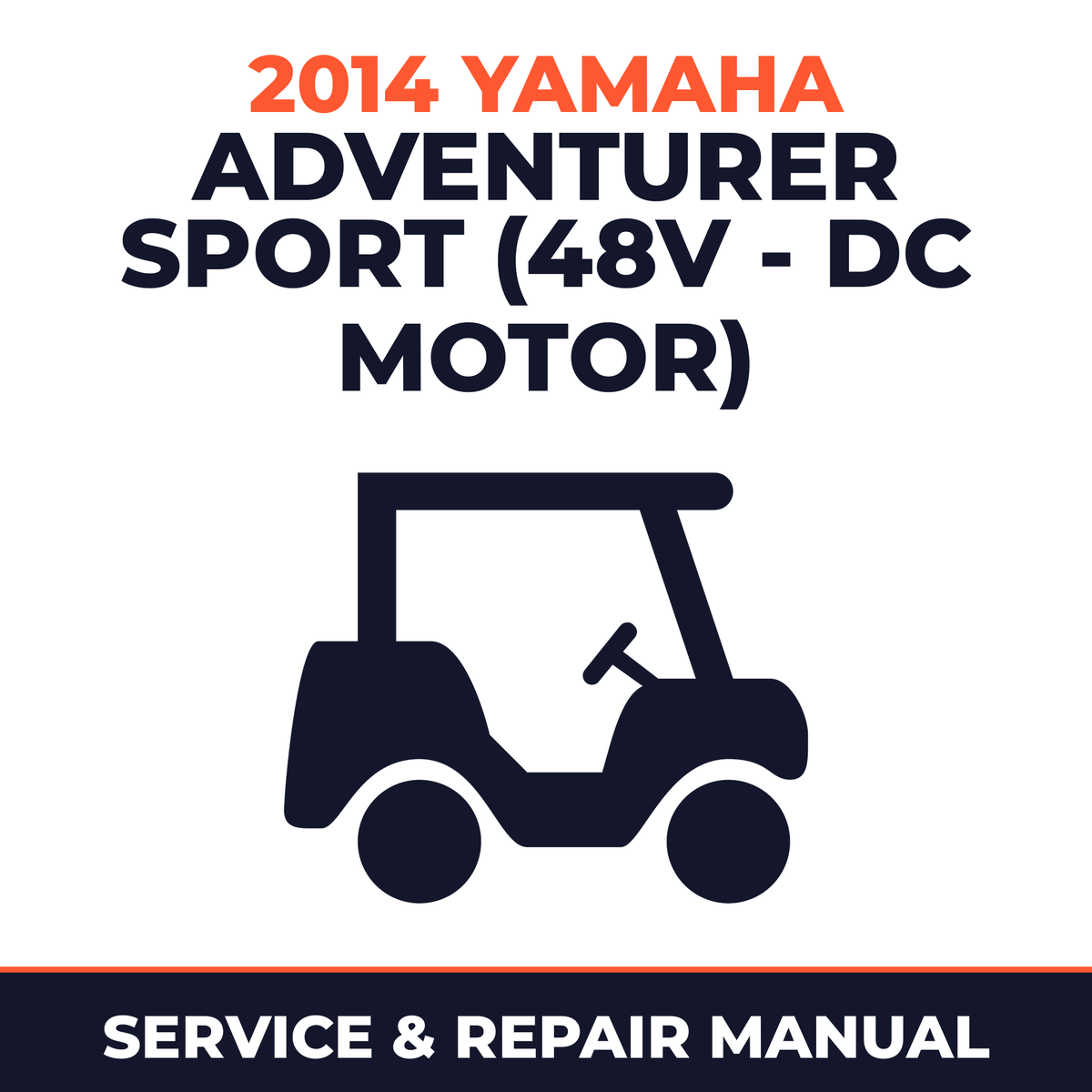 2014 Yamaha ADVENTURER SPORT (48V - DC MOTOR) Service and Repair Manual - golf car workshop manual cover