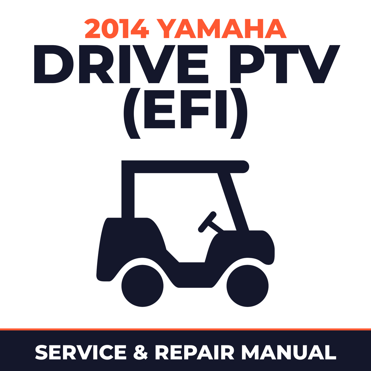 2014 Yamaha DRIVE PTV (EFI) Service and Repair Manual - golf car workshop manual cover