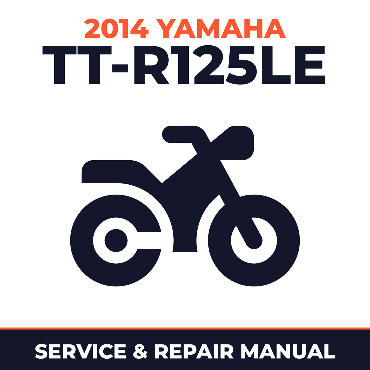 2014 Yamaha TT-R125LE Service and Repair Manual - motorcycle workshop manual cover
