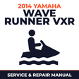 2014 Yamaha WAVE RUNNER VXR Service and Repair Manual - personal watercraft workshop manual cover