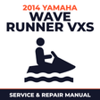 2014 Yamaha WAVE RUNNER VXS Service and Repair Manual - personal watercraft workshop manual cover