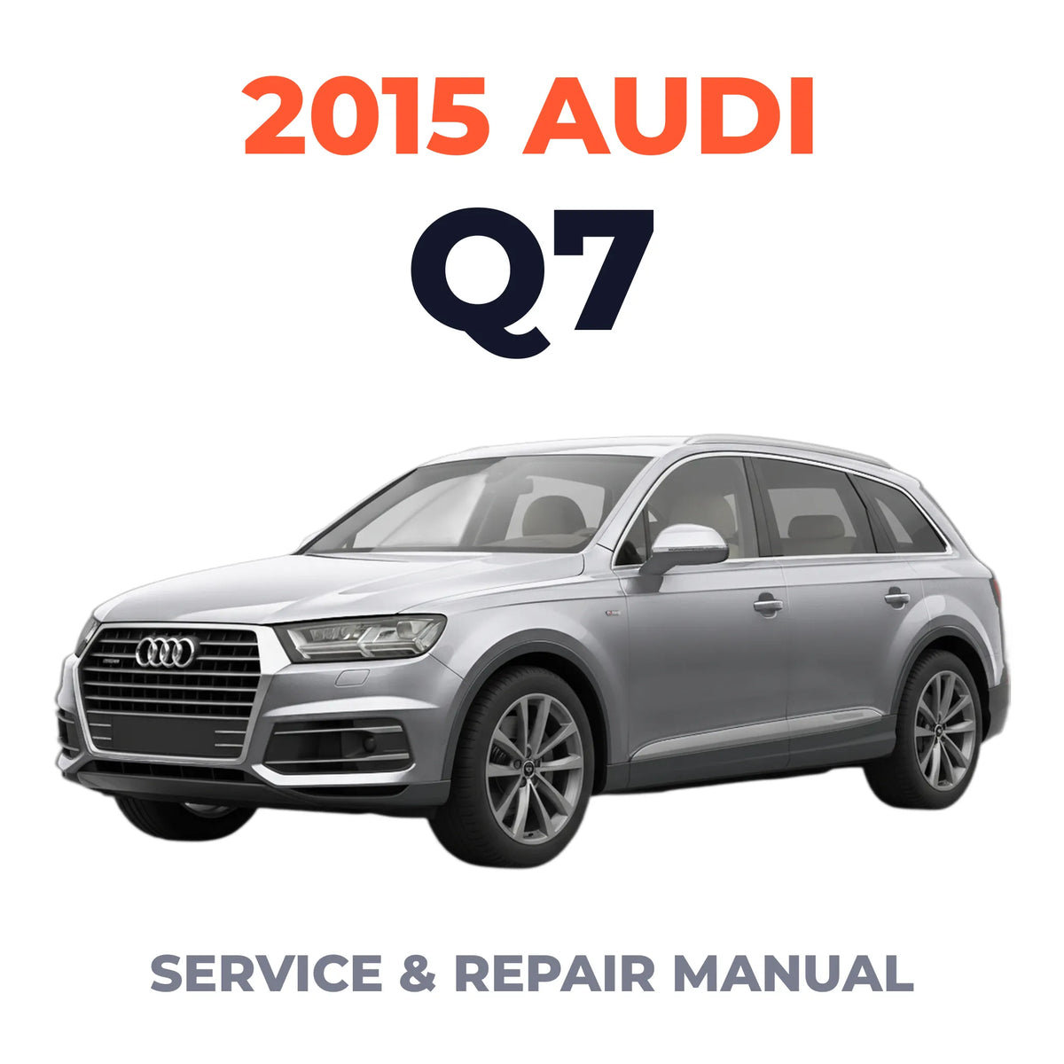 2015 Audi Q7 Service and Repair Manual