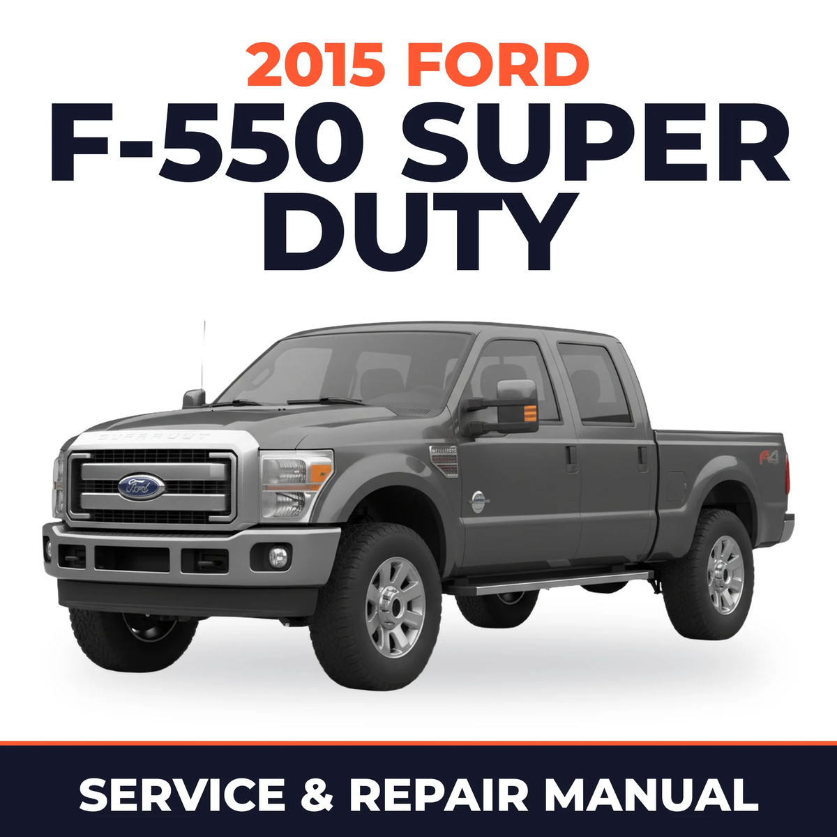 2015 Ford F-550 Super Duty service and repair manual cover with vehicle photo