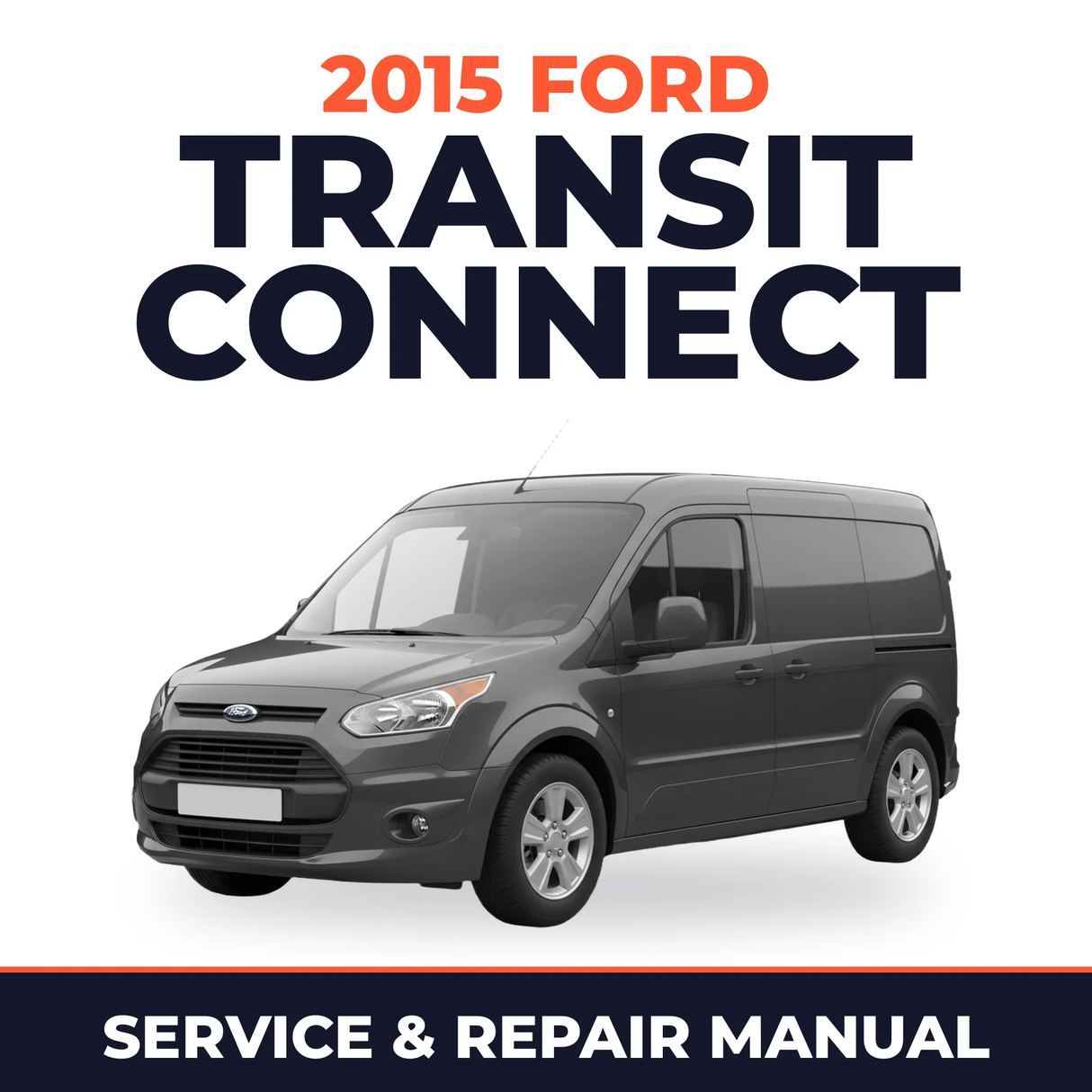 2015 Ford Transit Connect service and repair manual cover with vehicle photo