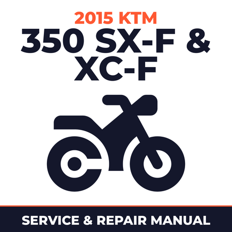 2015 KTM 350 SX-F & XC-F Service and Repair Manual - motorcycle workshop manual cover