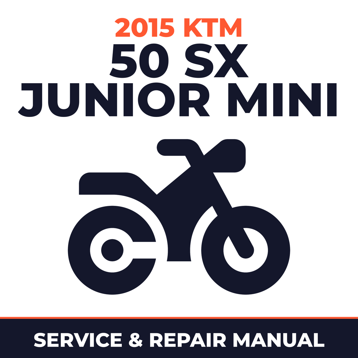 2015 KTM 50 SX Junior Mini Service and Repair Manual - motorcycle workshop manual cover