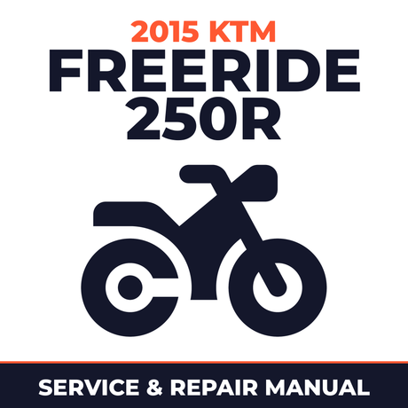 2015 KTM Freeride 250R Service and Repair Manual - motorcycle workshop manual cover