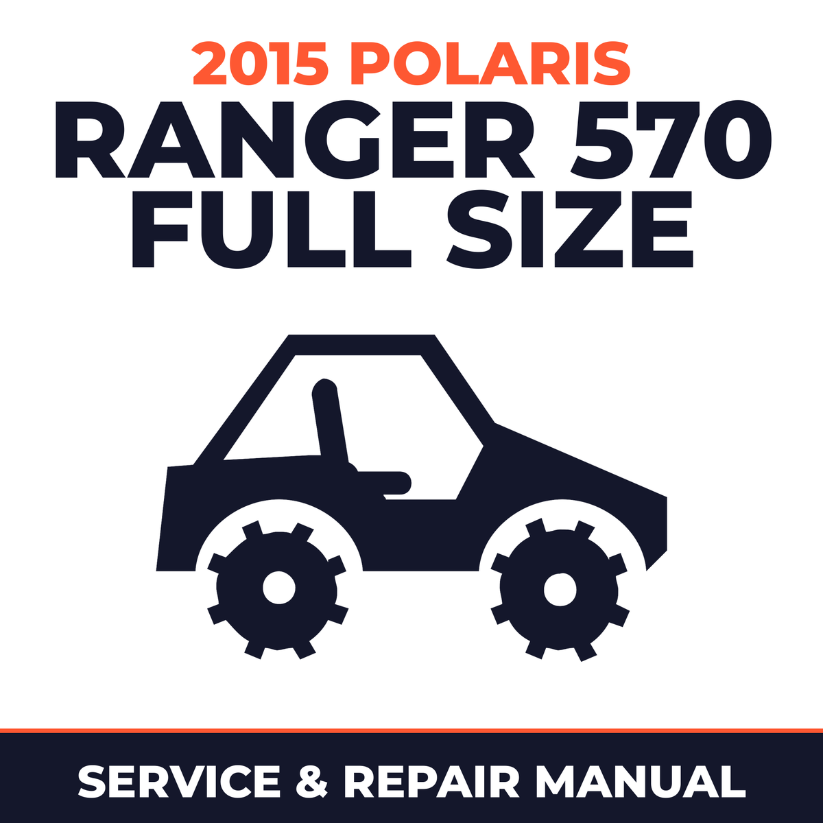 2015 Polaris Ranger 570 Full Size Service and Repair Manual - side-by-side workshop manual cover