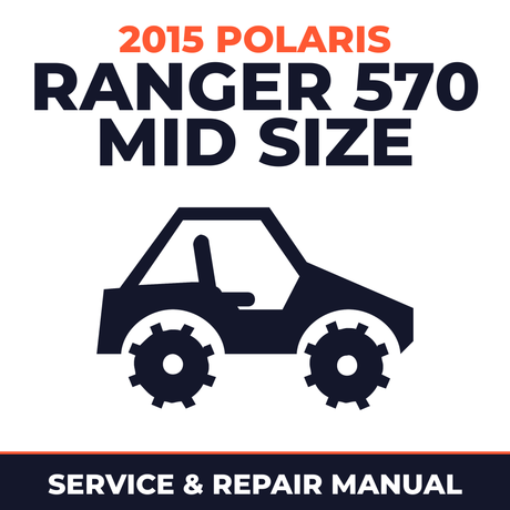2015 Polaris Ranger 570 Mid Size Service and Repair Manual - side-by-side workshop manual cover