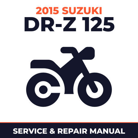 2015 Suzuki DR-Z 125 Service and Repair Manual - motorcycle workshop manual cover