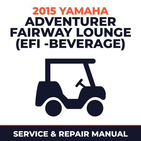 2015 Yamaha ADVENTURER FAIRWAY LOUNGE (EFI -BEVERAGE) Service and Repair Manual - golf car workshop manual cover