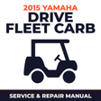 2015 Yamaha DRIVE FLEET CARB Service and Repair Manual - golf car workshop manual cover