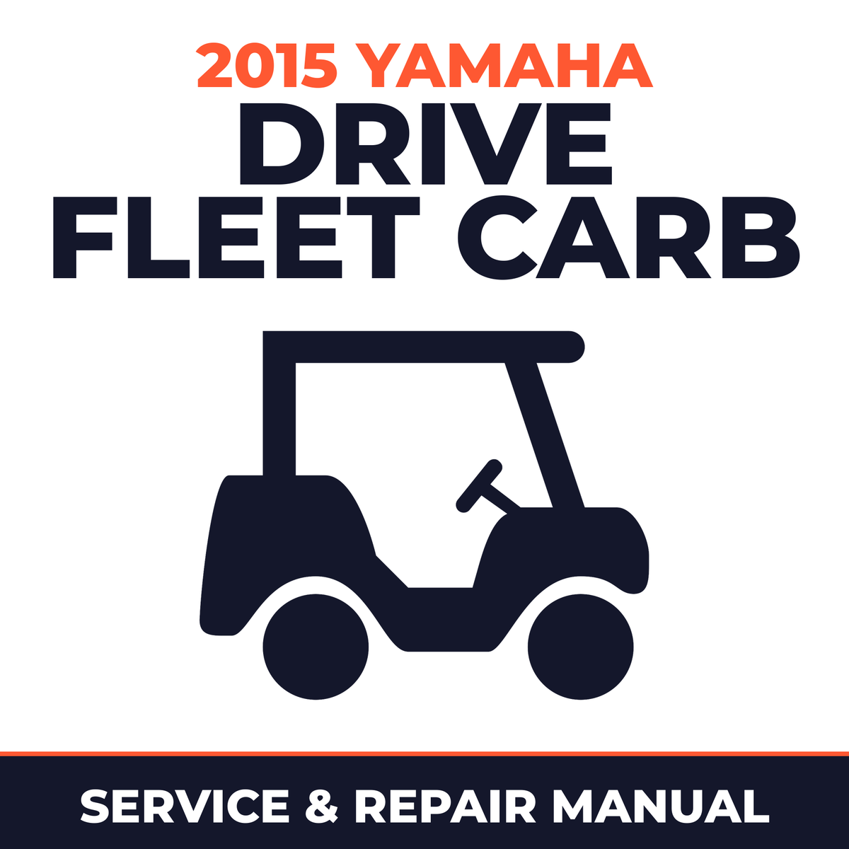 2015 Yamaha DRIVE FLEET CARB Service and Repair Manual - golf car workshop manual cover