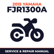 2015 Yamaha FJR1300A Service and Repair Manual - motorcycle workshop manual cover