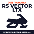 2015 Yamaha RS VECTOR LTX Service and Repair Manual - snowmobile workshop manual cover