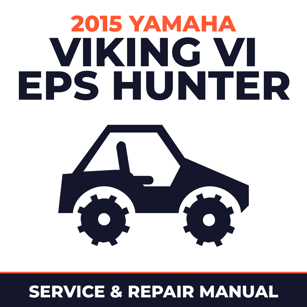 2015 Yamaha VIKING VI EPS HUNTER Service and Repair Manual - side-by-side workshop manual cover
