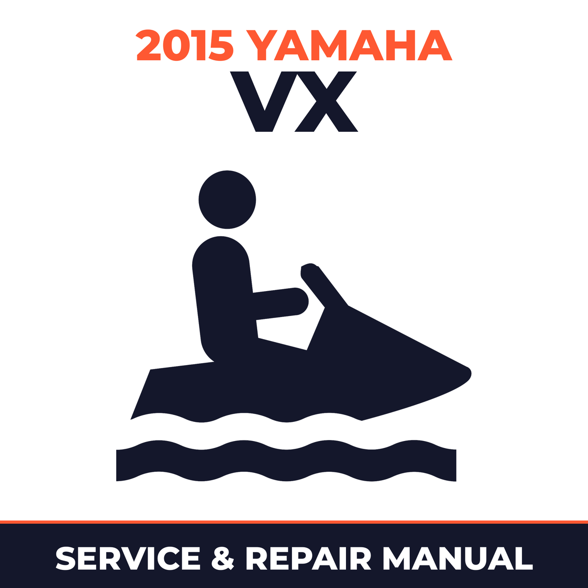2015 Yamaha VX Service and Repair Manual - personal watercraft workshop manual cover