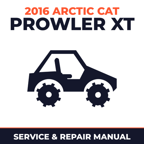 2016 Arctic Cat Prowler XT Service and Repair Manual - side-by-side workshop manual cover
