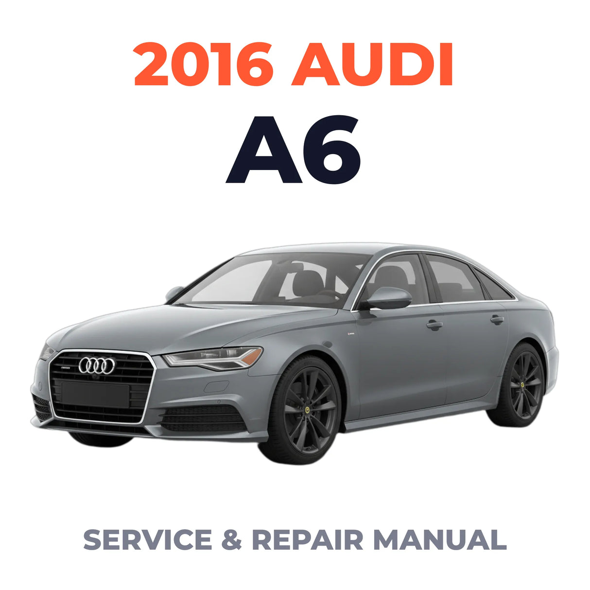2016 Audi A6 Service and Repair Manual