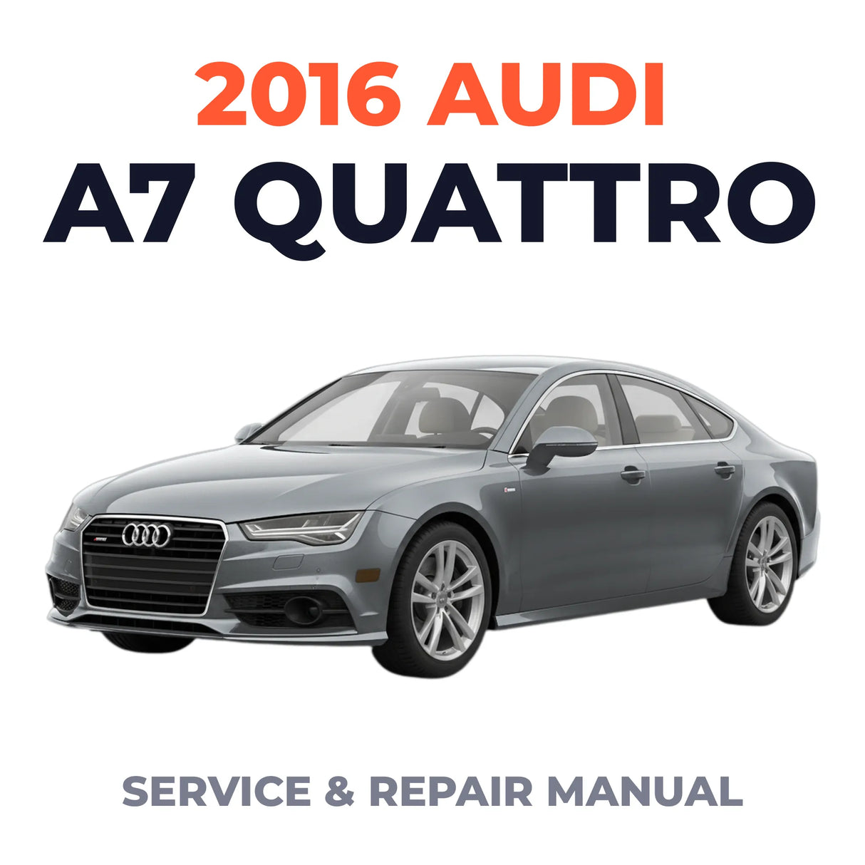 2016 Audi A7 Quattro Service and Repair Manual
