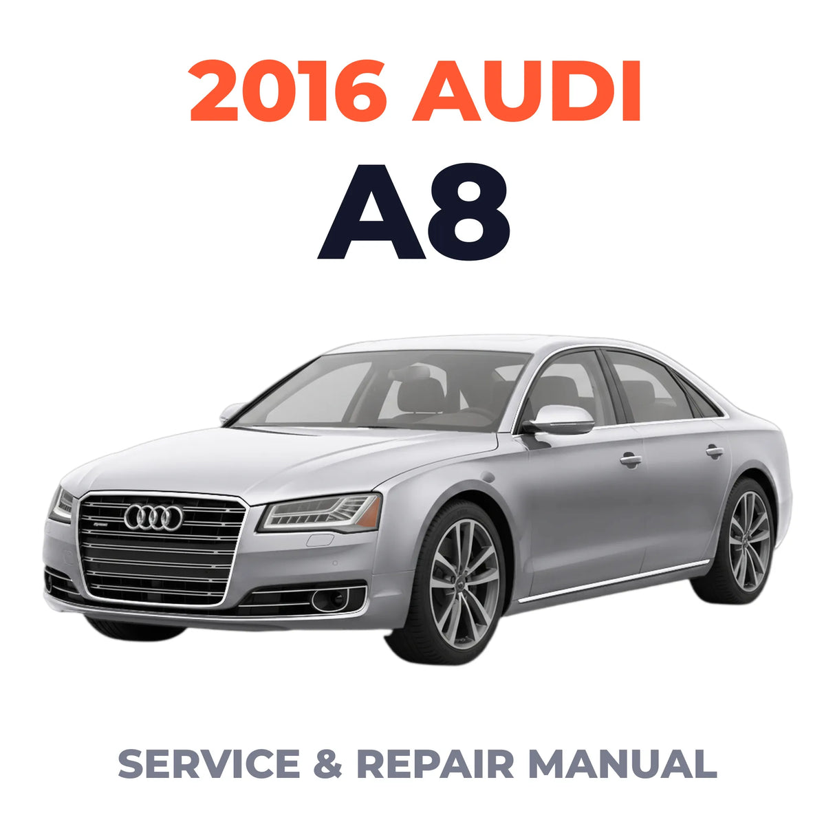 2016 Audi A8 Service and Repair Manual