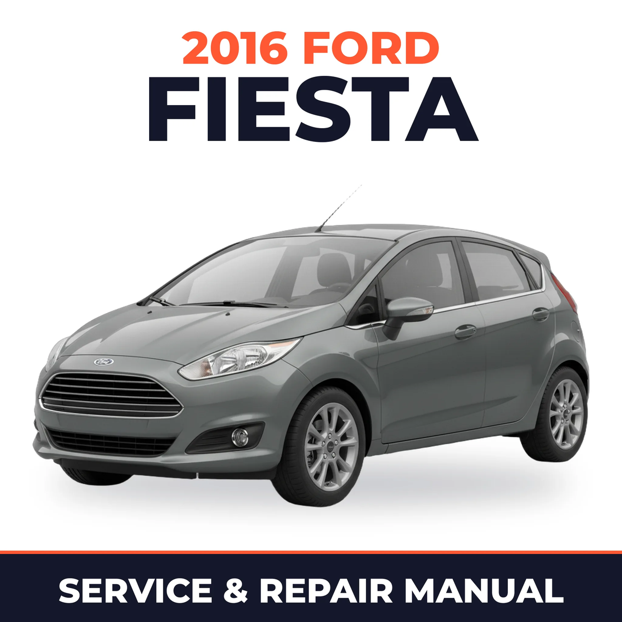 2016 Ford Fiesta service and repair manual cover with vehicle photo