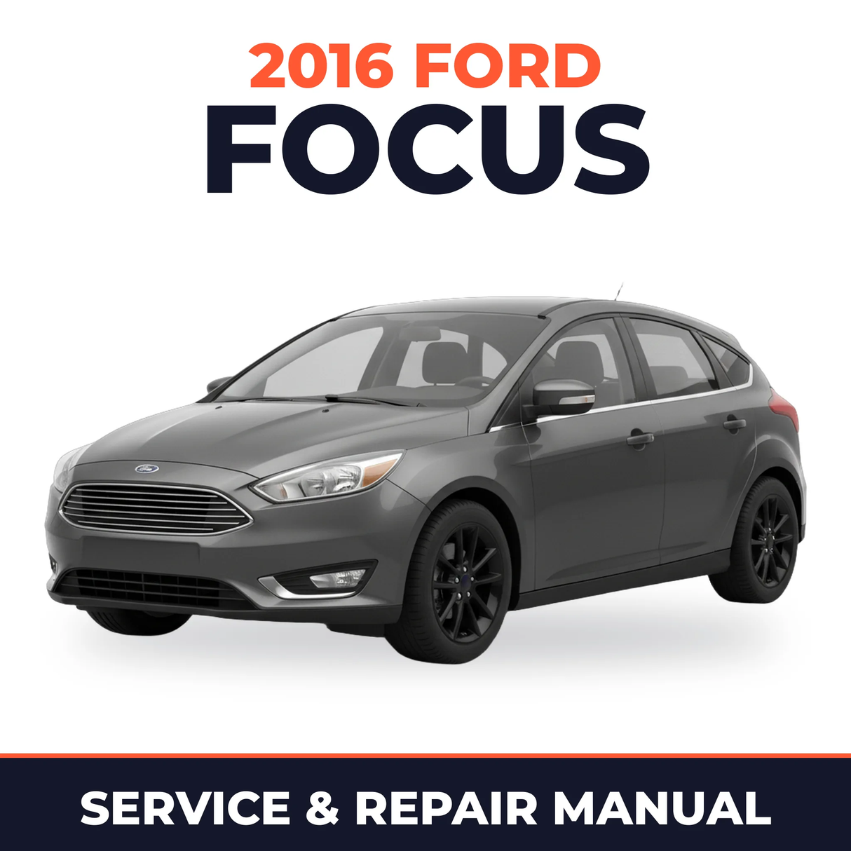 2016 Ford Focus service and repair manual cover with vehicle photo