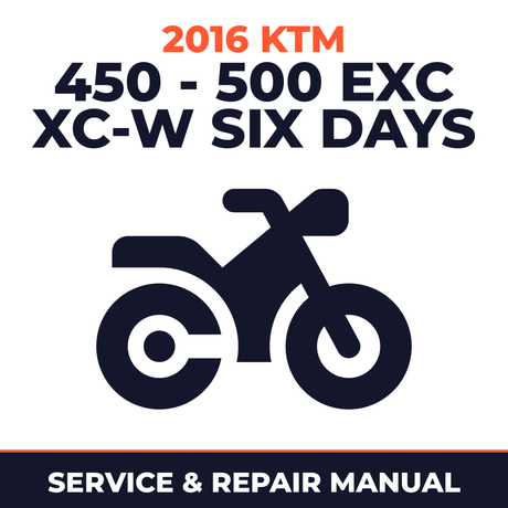 2016 KTM 450 - 500 EXC XC-W Six Days Service and Repair Manual - motorcycle workshop manual cover