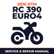 2016 KTM RC 390 EURO4 Service and Repair Manual - motorcycle workshop manual cover