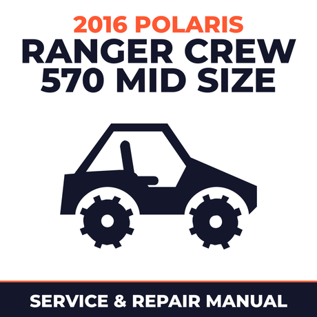 2016 Polaris Ranger Crew 570 Mid Size Service and Repair Manual - side-by-side workshop manual cover