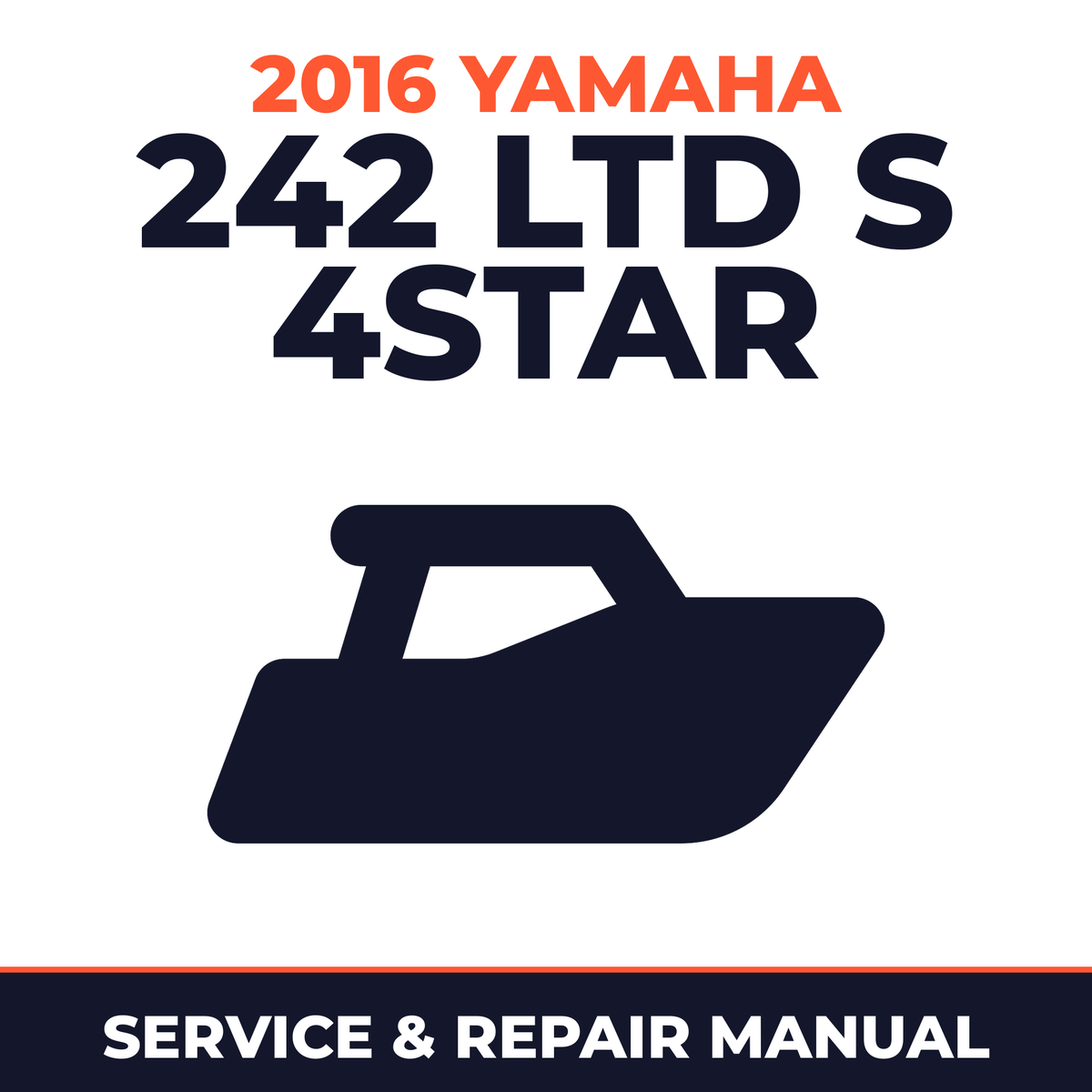 2016 Yamaha 242 LTD S 4STAR Service and Repair Manual - boat workshop manual cover