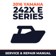 2016 Yamaha 242X E SERIES Service and Repair Manual - boat workshop manual cover