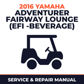 2016 Yamaha ADVENTURER FAIRWAY LOUNGE (EFI -BEVERAGE) Service and Repair Manual - golf car workshop manual cover