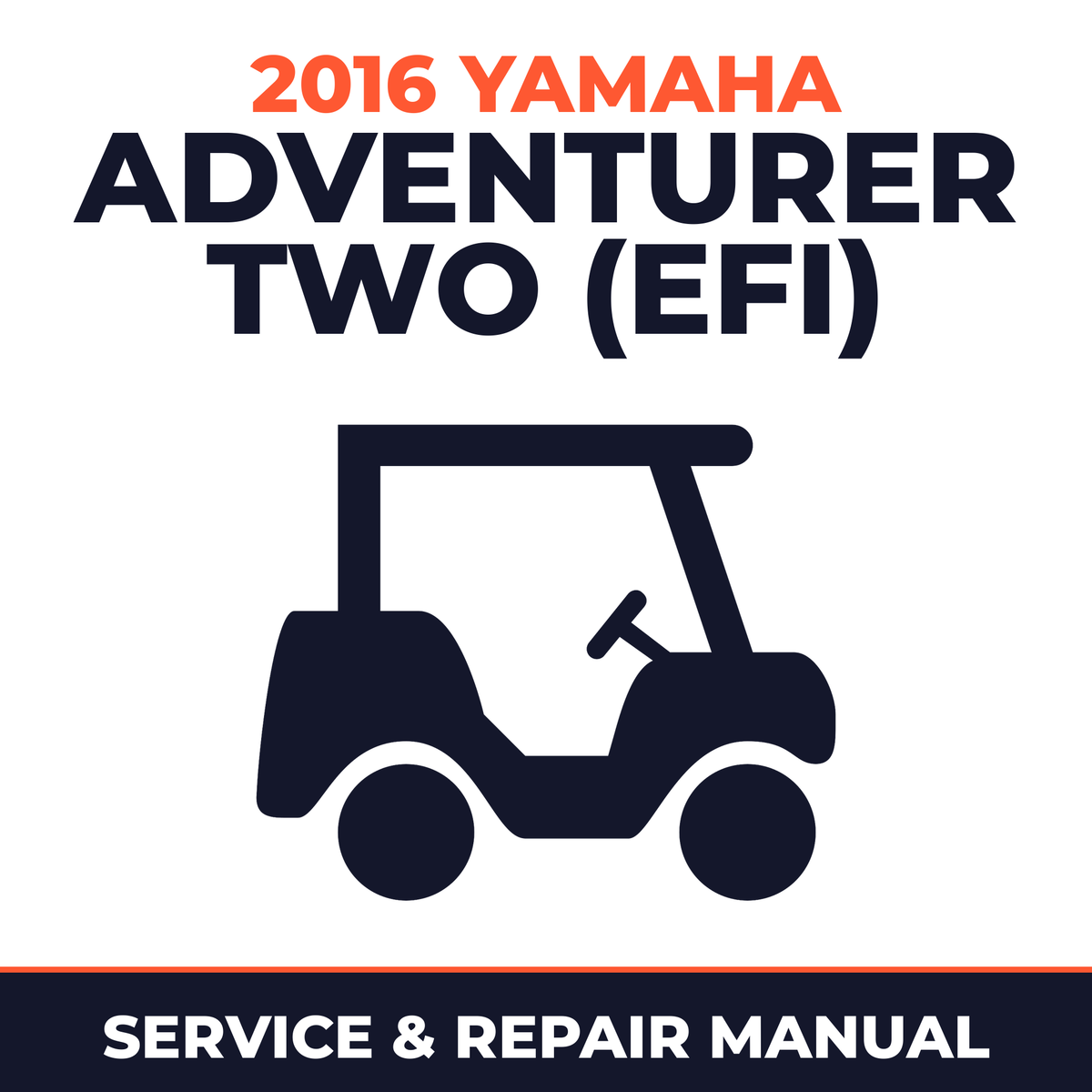 2016 Yamaha ADVENTURER TWO (EFI) Service and Repair Manual - golf car workshop manual cover