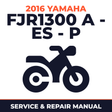 2016 Yamaha FJR1300 A - ES - P Service and Repair Manual - motorcycle workshop manual cover