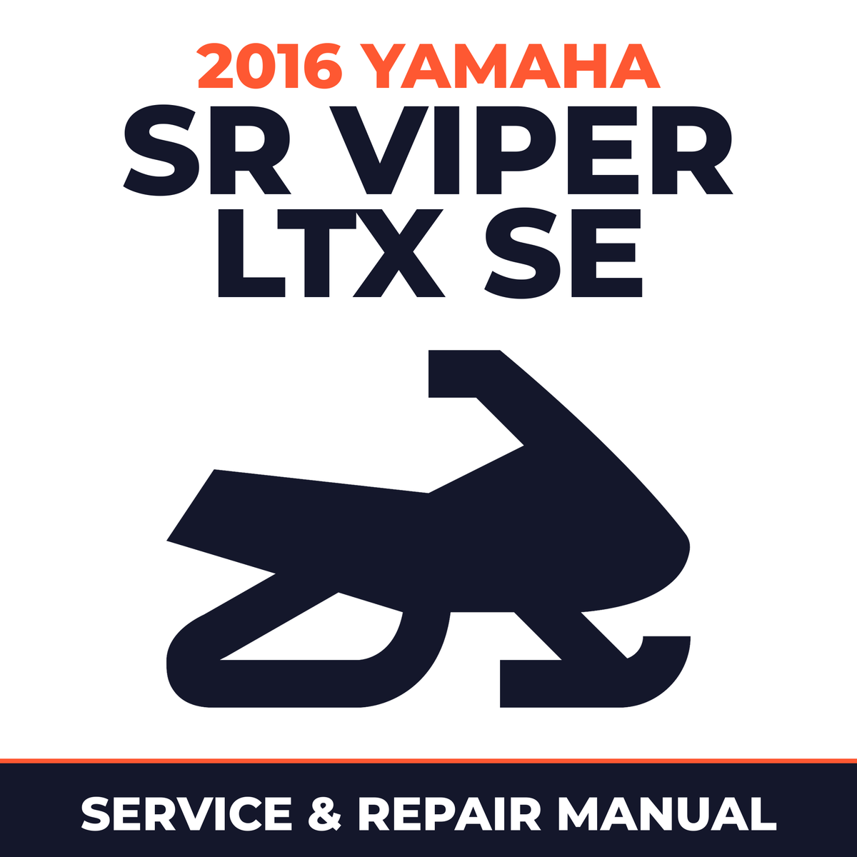2016 Yamaha SR VIPER LTX SE Service and Repair Manual - snowmobile workshop manual cover