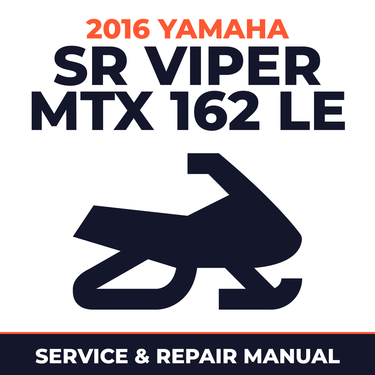 2016 Yamaha SR VIPER MTX 162 LE Service and Repair Manual - snowmobile workshop manual cover
