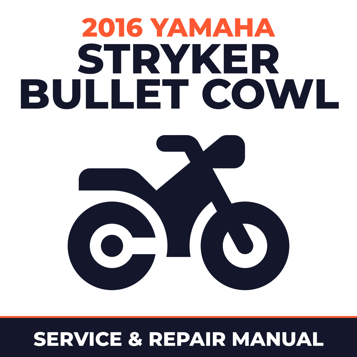 2016 Yamaha STRYKER BULLET COWL Service and Repair Manual - motorcycle workshop manual cover