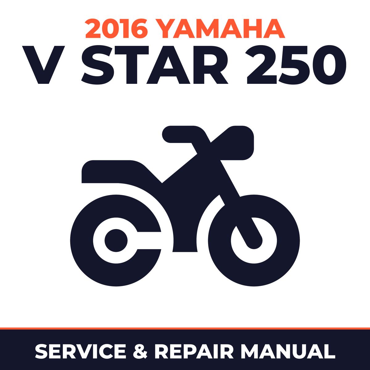 2016 Yamaha V STAR 250 Service and Repair Manual - motorcycle workshop manual cover