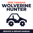 2016 Yamaha WOLVERINE HUNTER Service and Repair Manual - side-by-side workshop manual cover