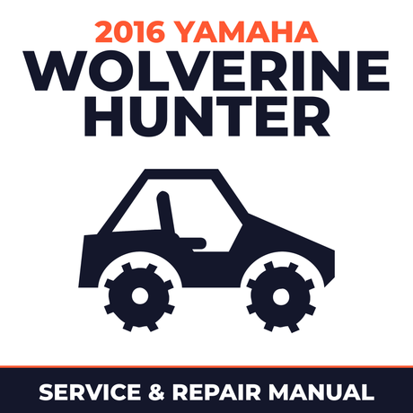 2016 Yamaha WOLVERINE HUNTER Service and Repair Manual - side-by-side workshop manual cover