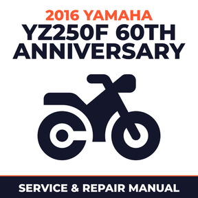 2016 Yamaha YZ250F 60TH ANNIVERSARY Service and Repair Manual - motorcycle workshop manual cover