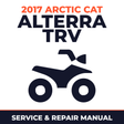 2017 Arctic Cat Alterra TRV Service and Repair Manual - ATV workshop manual cover