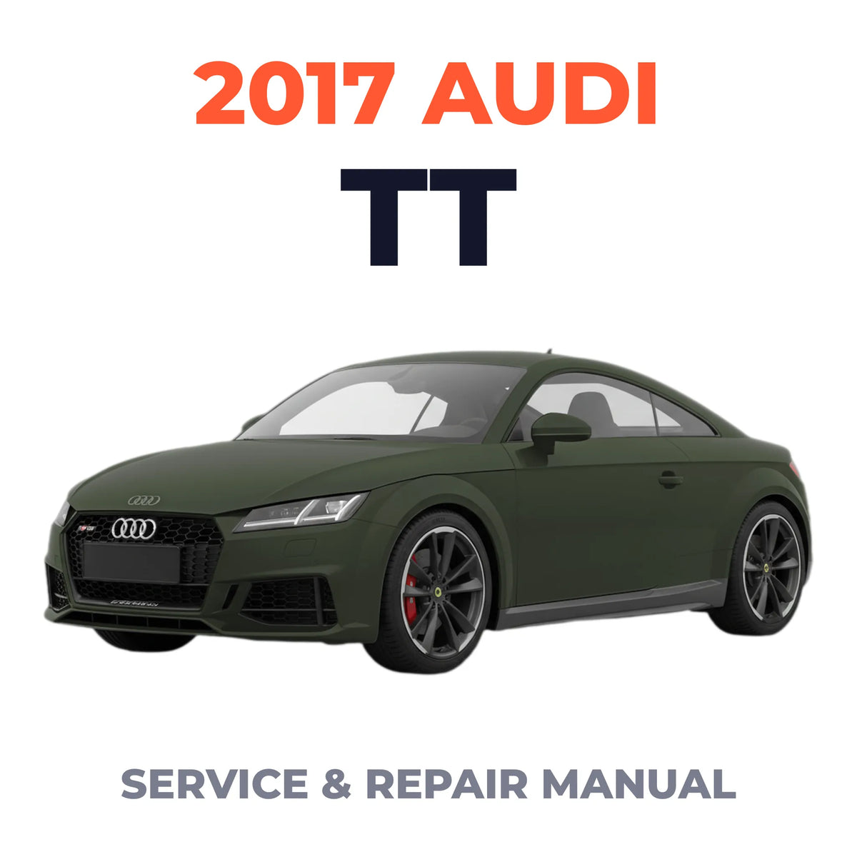 2017 Audi TT Service and Repair Manual
