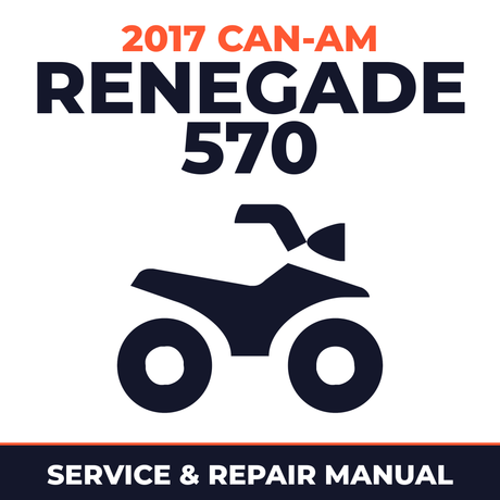 2017 Can-Am Renegade 570 Service and Repair Manual - ATV workshop manual cover