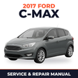 2017 Ford C-Max service and repair manual cover with vehicle photo