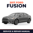 2017 Ford Fusion service and repair manual cover with vehicle photo