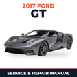 2017 Ford GT service and repair manual cover with vehicle photo