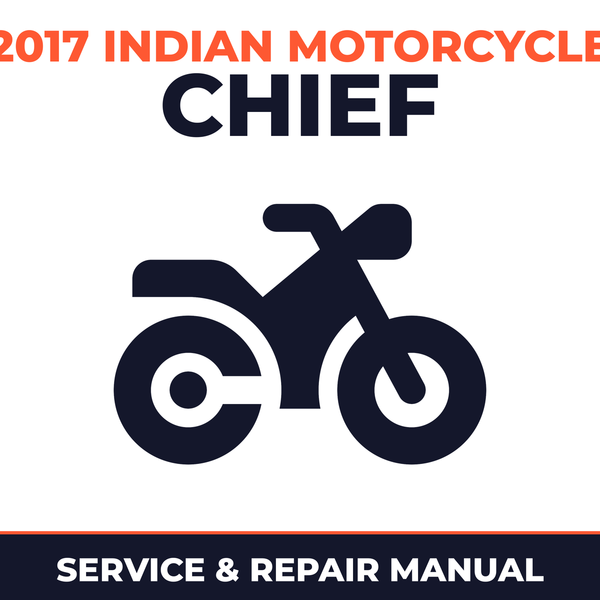 2017 Indian Motorcycle Chief Service and Repair Manual - motorcycle workshop manual cover